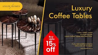 Buy Coffee Tables Online At Angie Homes  Luxury Coffee Tables With Best Price [upl. by Ahsas]