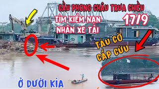 Điều TÀU Cấp CỨU đến Cầu Phong Châu NƠI Vị Trí Xe TẢi RỚT XUỐNG cái kết bất ngờ [upl. by Jarietta]