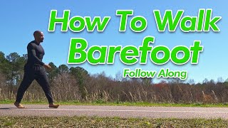 How to Walk Barefoot Slow Pace [upl. by Nitsirhc]