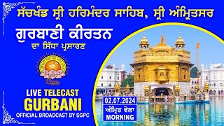 Official SGPC LIVE  Gurbani Kirtan  Sachkhand Sri Harmandir Sahib Sri Amritsar  02072024 [upl. by Russom]