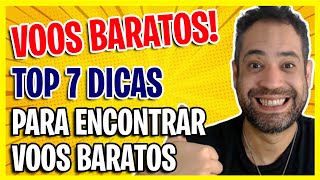 VOOS BARATOS  TOP 7 DICAS PARA ENCONTRAR VOOS BARATOS [upl. by Rhines]