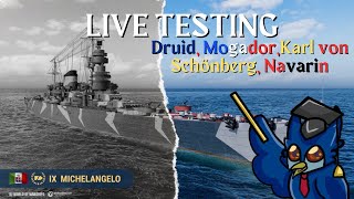 Live testing the Test ships Navarin Druid Karl von Schönberg Marceau Plus More Michelangelo [upl. by Huston633]