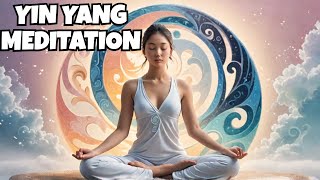 Yin and Yang Meditation find your Inner Balance [upl. by Groh505]