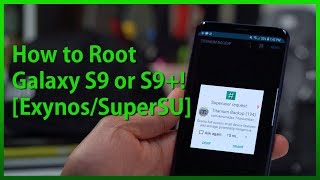 How to Root Galaxy S9 or S9 Plus ExynosSuperSUMagisk [upl. by Reid]