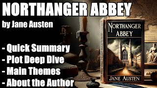 quotNorthanger Abbeyquot by Jane Austen  Book Summary [upl. by Flynn]