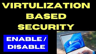 Virtualization Based Security VBS Disable in Windows 11  10 [upl. by Eilak]