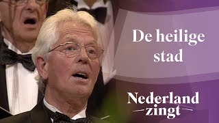 Nederland Zingt De heilige stad [upl. by Dyolf]