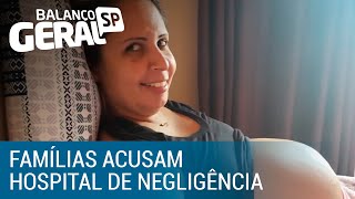 Famílias acusam hospital da Beneficência Portuguesa de negligência [upl. by Seif]