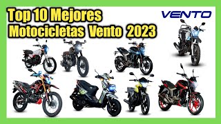 Top 10 Mejores Motocicletas 2023 de Vento🔥  ¿Cuál Comprarías🤔 [upl. by Asile334]