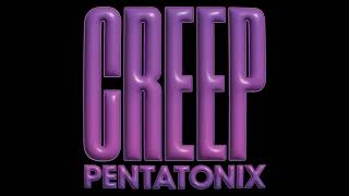 Pentatonix  Creep Radiohead Cover [upl. by Enahs]