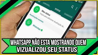 WHATSAPP não esta mostrando quem visualizou seu STATUS Resolver agora [upl. by Haridan405]