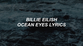 ocean eyes  billie eilish lyrics [upl. by Bullen]