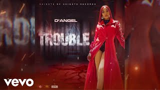 DAngel  Trouble Official Audio [upl. by Eloci]