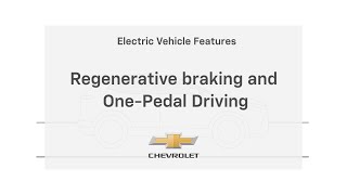 How to Use Regenerative Braking amp One Pedal Driving  Chevrolet [upl. by Amalia240]