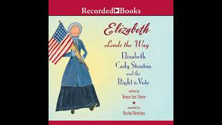 Elizabeth Leads the Way Audiobook by Tanya Lee Stone [upl. by Elleirbag]