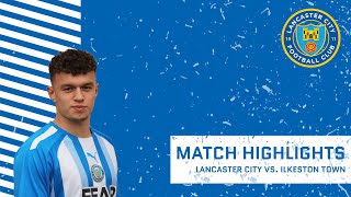 Match Highlights  Lancaster City vs Ilkeston Town [upl. by Joceline]