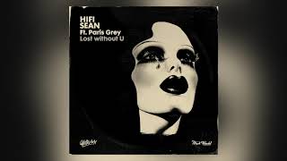 Hifi Sean featuring Paris Grey ‘Lost without U’ Extended Mix [upl. by Hyozo601]