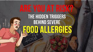 Are You at Risk The Hidden Triggers Behind Severe Food Allergies foodallergy allergy food trend [upl. by Noiztneb988]