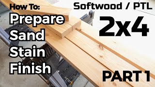 How to prepare sand stain and finish 2x4 for projects or furniture PART 1 [upl. by Rimahs]