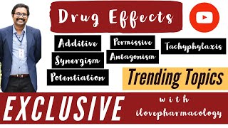 Drug Effects  Additive  Synergism  Potentiation  Antagonism  Permissive  Tachyphylaxis [upl. by Jedthus112]