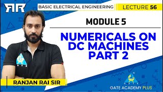 Basic Electrical Engineering  Module 5  Numericals on dc machine part 2  Lecture 56 [upl. by Kemme]