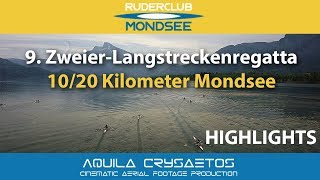 Ruderclub Mondsee 9 ZweierLangsteckenregatta  1020 km  Trailer [upl. by Justis]