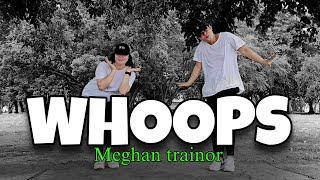 Meghan Trainor  Whoops  DANCE FITNESS  Zumba [upl. by Wind]