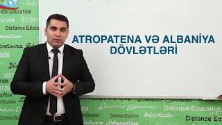 ATROPATENA və ALBANİYA dövlətləri [upl. by Creath659]