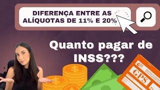 Quanto pagar de INSS Entenda a diferença entre as alíquotas de 11 e 20 [upl. by Ebbie]