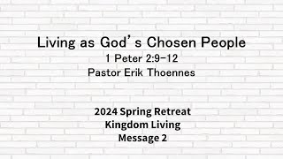 20240525 Living as God’s Chosen People Pastor Erik Thoennes [upl. by Caril]