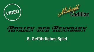 Rivalen der Rennbahn  8 Gefährliches Spiel [upl. by Adnir]