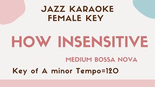 How insensitive  Bossa Nova Jazz KARAOKE Instrumental backing track  Jobim [upl. by Enelyw246]