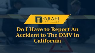 Do I Have to Report an Accident to the DMV in California [upl. by Nnairret179]