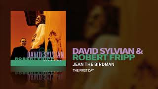 David Sylvian amp Robert Fripp  Jean The Birdman The First Day [upl. by Gnel]