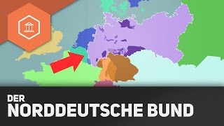 Der Norddeutsche Bund – Die Einigung Deutschlands durch Blut amp Eisen [upl. by Queston433]