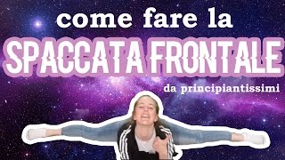 COME FARE LA SPACCATA FRONTALE  SuperBeginnerLevel [upl. by Atsyrk]