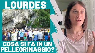 Cosa si fa in un Pellegrinaggio a Lourdes [upl. by Leavy]