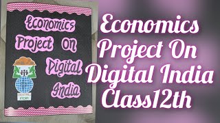 Economics Project on Digital India for Class12th CBSE 2022 [upl. by Gnni331]