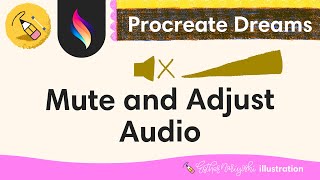 Adjust and Mute Audio in Procreate Dreams  Procreate Dreams FAQ for Beginners [upl. by Sterner]