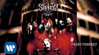 Slipknot  742617000027 Audio [upl. by Rosaline]