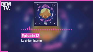 Episode 12  Le chien licorne  Les dents et dodo [upl. by Revell]