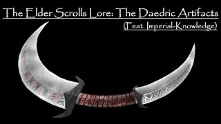 The Elder Scrolls Lore The Daedric Artifacts Part 1 Collaboration with ImperialKnowledge [upl. by Kathy]