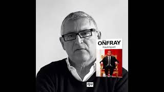 quotFoutriquetquot le nouveau livre de Michel Onfray [upl. by Avin]