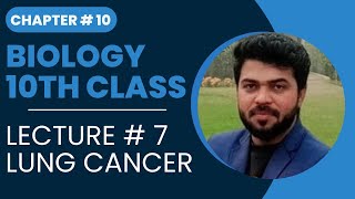 10th Class Biology Chapter 1  Lung Cancer  Class 10 [upl. by Laamaj454]