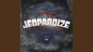 Jeopardize [upl. by Fortune]