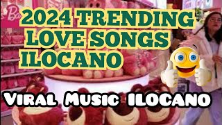 TRENDING LOVE SONGS ILOCANO SONATA 20232024Viral Music Ti ilocano songsSika awan SABALIKAPACIS [upl. by Annoyik]