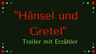 quotHänsel und Gretelquot Trailer mit Erzähler amp Dialog [upl. by Barbey]