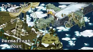 Dofus 20 OST  Permafrost Port [upl. by Siva]