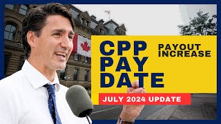 CPP Pay Date  Seniors Your CPP Payout Getting an Increase  July 2024 Update [upl. by Adnamal963]