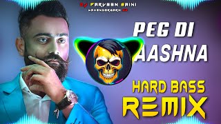 Peg Di Washna Dj Remix  Hard Bass  Full Vibration Mix  Dj Parveen Saini Mahendergarh [upl. by Aicac723]